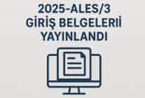 2025-ALES/3 Giriş Belgeleri Yayınlandı